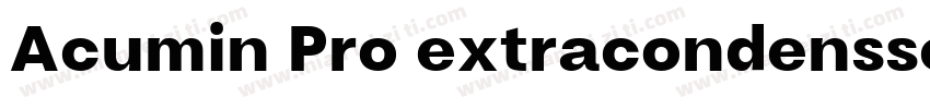 Acumin Pro extracondenssed bold字体转换
